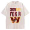 Good Day For A W Washington  T-Shirt/Sweatshirt