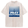 Pray For California T-Shirt/Sweatshirt