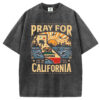 Pray For California T-Shirt/Sweatshirt