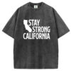 STAY STRONG CALIFORNIA T-Shirt/Sweatshirt