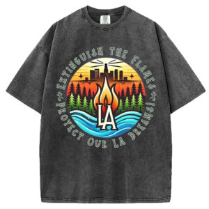 Protect Our LA Dreams!California Pray For Nature T-Shirt/Sweatshirt