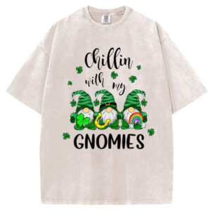 Chillin With My Gnomies T-Shirt/Sweatshirt