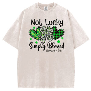 Not Lucky Simply Blessed T-shirt/Sweatshirt