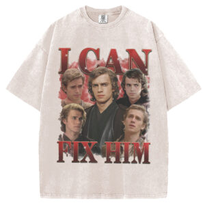 I Can Fix Him T-shirt/Sweatshirt