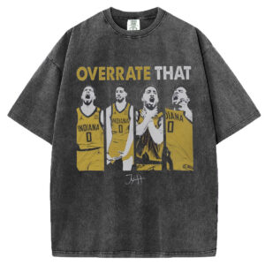 Tyrese Haliburton Overrate That T-shirt/Sweatshirt