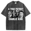 A True Patriot Charlie Kirk T-Shirt/Sweatshirt