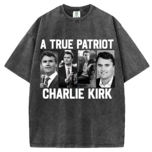 A True Patriot Charlie Kirk T-Shirt/Sweatshirt