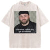 God Forbid A White Boy Get A Lil Motion T-Shirt/Sweatshirt