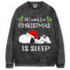 I Want For Christmas Is Sleep Hoodie/Sweatshirt